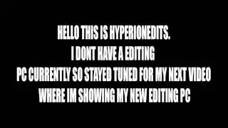 HyperionEdits Update video!