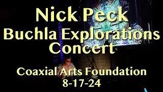 Nick Peck - Buchla Explorations Performance | Concert 8-17-24