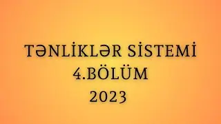 Tənliklər sistemi 4.BÖLÜM