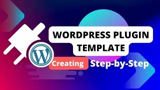 Creating a Basic WordPress Plugin Template: Step-by-Step Tutorial