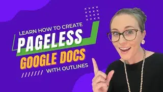 Pageless Google Docs with Outlines