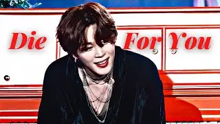 Jimin 지민 ➤ Die For You [FMV]