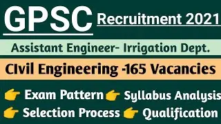 GPSC 2021 | For Assistant Engineer Civil Engineering Exam Pattern Syllabus Irrigation Dept.165 Posts