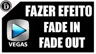 Efeito Fade in / Fade out no Vegas