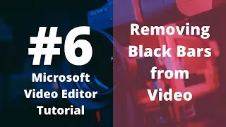How to Remove Black bars from a video Tutorial #6