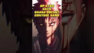 So GAARA DOESNT CONTROL SAND???