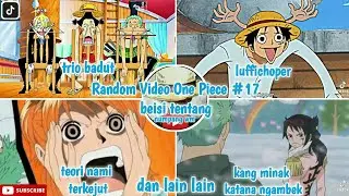 Jedag Jedug One Piece#17||Random Video tik tok one piece||One Piece video ||lucu