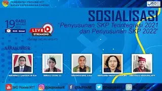 Part2: Sosialisasi Penyusunan SKP Terintegrasi 2021 dan Penyusunan SKP 2022 | BKD Provinsi NTT