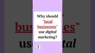 Why should "local businesses" use digital marketing? #shorts