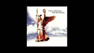 Paul Van Dyk For An Angel (PvD's E-Werk Club Mix) but its 10 hours