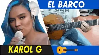 🎸Karol G - El Barco 🔥 Cover GUITARRA (Acordes)