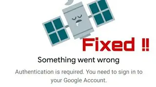 Fix Authentication is Required You Need To Sign in to Your Google Play store on Samsung