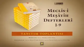 Meclis-i Meşâyih Defterleri ile Fusûsü'l-hikem ve husûsü'l-kelim Tanıtım Toplantısı