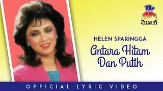 Helen Sparingga - Antara Hitam Dan Putih (Official Lyric Video)