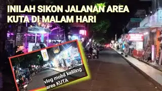 JALAN-JALAN MALAM HARI KE AREA KUTA BALI,, 