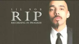 LIL ROB - R.I.P.
