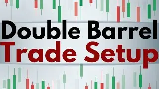 Double Barrel Trade Setup...