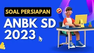 Soal Persiapan ANBK SD Tahun 2023 (Numerasi) - Aziz Effendhi