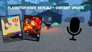 VOICE REVEAL! + Content UPD!