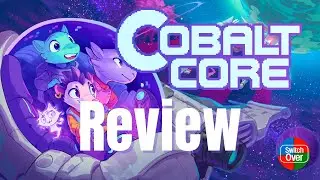 Cobalt Core - Nintendo Switch Review