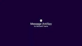 MICROSOFT TEAMS / ENCRYPTION / MESSAGE ANTISPY ADD-ON