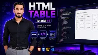 HTML TABLE Tutorial #8 | Learn HTML Tables Step by Step | Front-End Web Development Course