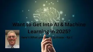 Want to Get Into AI & Machine Learning? - Ep. 1