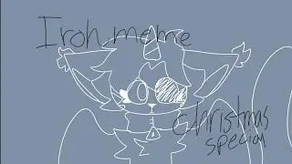 IROH . Animation meme . Christmas special . small gift/ocs