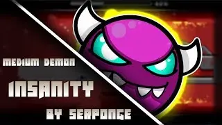 EPIC XL DEMON!!! - Geometry Dash 2.11 - Insanity by Serponge, Abstract and Pan