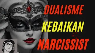 dualisme kebaikan narcissist