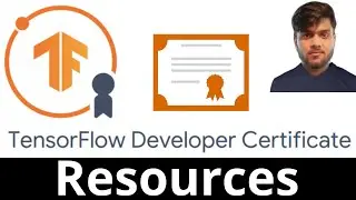 Resources to prepare for Tensorflow Developer Certification Exam