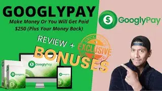 GooglyPay REVIEW 🔥Make Money Or We Pay You $250🔥 Just Search On Google & Get Paid💲💲Plus FREE Bonuses