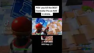 POV: You kill the BEST Controller Player on NAE in Arena😭...