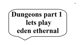 [HD]Let's play eden: dungeon part 1