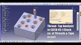 Thread - Tap Analysis in CATIA V5 I explained I Checking number of taps threads in part