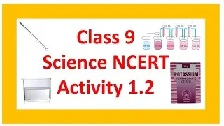 class 9 science ncert activity 1.2 ||matters in our surroundings ||matter are made up of particles