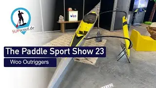 The Paddle Sport Show 2023 - Woo Outrigger, die ideale Ergänzung zum SUP