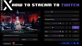 How to Stream to Twitch on XBOX Series X (and the BEST Stream Settings)