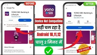 Yono sbi app not compatible with your device | your device isn't compatible with version yono sbi