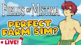 I Can't Stop Playing Fields of Mistria! Is This A Perfect Farm Sim?!