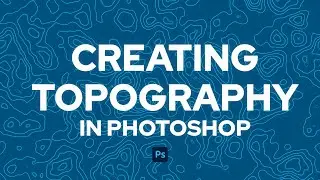 Creating A Topographic Map Pattern in Photoshop | MADE EASY