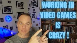 WORKING IN VIDEO GAMES - THE HORRIBLE TRUTH