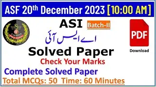 ASF ASI 20 December, 2023 Batch-2 Time: 10:00 AM Complete Solved Paper in one video with PDF file