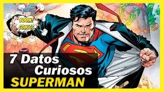 7 Datos Curiosos de SUPERMAN 👊 | DC Comics