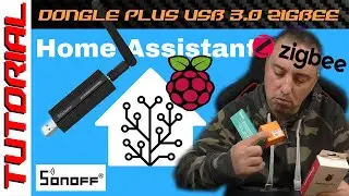 Home Assistant with RASPBERRY? TUTORIAL installation SONOFF USB 3.0 Dongle Plus + Mini Zigbee