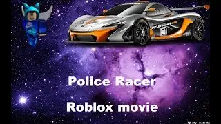 Police Racer   Roblox movie preview