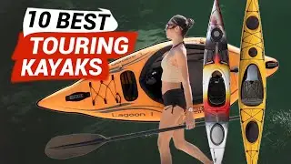 10 Best Touring Kayaks 2023