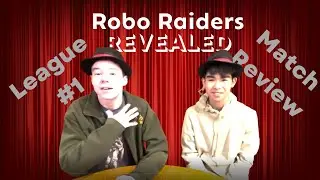 League #1 Match Review - Robo Raiders REVEALED ep. 3