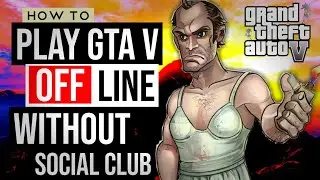 How to Play GTA V in Offline Mode,How to Run Gta 5 Without Internet,How to Bypass Social Club 2022