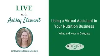 Using a Virtual Assistant in Your Nutrition Business